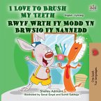 I Love to Brush My Teeth Rwyf Wrth Fy Modd Yn Brwsio Fy Nannedd (eBook, ePUB)