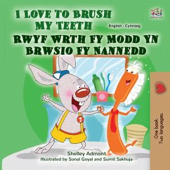 I Love to Brush My Teeth Rwyf Wrth Fy Modd Yn Brwsio Fy Nannedd (eBook, ePUB) - Admont, Shelley; KidKiddos Books