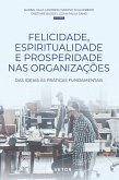 Felicidade, espiritualidade e prosperidade nas organizações (eBook, ePUB)