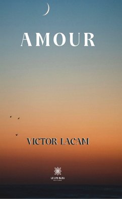 Amour (eBook, ePUB) - Lacam, Victor