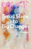 Small Steps to Big Changes (eBook, ePUB)
