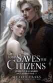 My Lord Saves the Citizens (Apparently, I'm the Infamous Earl's Legendary Bride, #2) (eBook, ePUB)