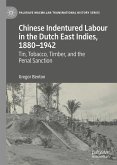 Chinese Indentured Labour in the Dutch East Indies, 1880–1942 (eBook, PDF)