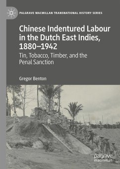 Chinese Indentured Labour in the Dutch East Indies, 1880–1942 (eBook, PDF) - Benton, Gregor