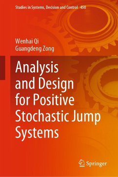 Analysis and Design for Positive Stochastic Jump Systems (eBook, PDF) - Qi, Wenhai; Zong, Guangdeng