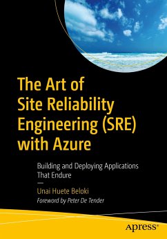 The Art of Site Reliability Engineering (SRE) with Azure (eBook, PDF) - Beloki, Unai Huete