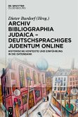 Archiv Bibliographia Judaica - Deutschsprachiges Judentum Online (eBook, ePUB)