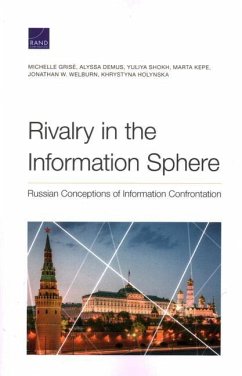 Rivalry in the Information Sphere - Grisé, Michelle; Demus, Alyssa; Shokh, Yuliya; Kepe, Marta; Welburn, Jonathan; Holynska, Khrystyna