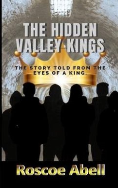 The Hidden Valley Kings - Abell, Roscoe