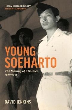 Young Soeharto: The Making of a Soldier - Jenkins, David