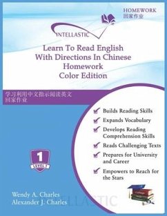Learn To Read English With Directions In Chinese Homework: Color Edition - Charles, Alexander J.; Charles, Wendy A.
