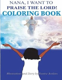 Nana I Want To Praise The Lord Coloring Book - Jenkins, Tranise