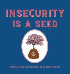 Insecurity is a Seed - Martin, Lauren