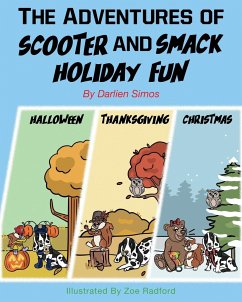 The Adventures of Scooter and Smack Holiday Fun - Simos, Darlien