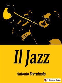 Il Jazz (eBook, ePUB) - Ferraiuolo, Antonio