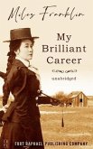 My Brilliant Career - Unabridged (eBook, ePUB) My Brilliant Career - Unabridged (eBook, ePUB)