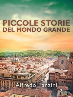 Piccole storie del mondo grande (eBook, ePUB) - Panzini, Alfredo