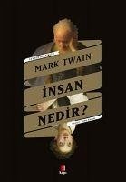 Insan Nedir - Twain, Mark