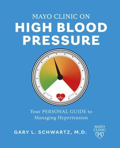 Mayo Clinic on High Blood Pressure - Schwartz, Gary L