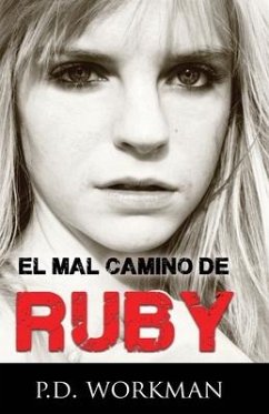 El Mal Camino de Ruby - Workman, P. D.