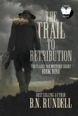The Trail to Retribution: A Classic Western Series