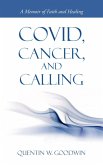Covid, Cancer, and Calling Covid, Cancer, and Calling