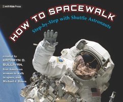 How to Spacewalk - Sullivan, Kathryn; Rosen, Michael J