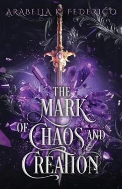 The Mark of Chaos and Creation - Federico, Arabella K