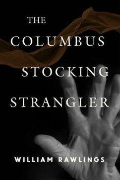 The Columbus Stocking Strangler - Rawlings, William