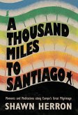 A Thousand Miles to Santiago: Moments and Mediations along Europe's Great Pilgrimage