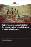 Activités de consolidation de la paix des républiques post-soviétiques