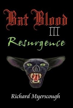 Bat Blood III Resurgence - Myerscough, Richard I