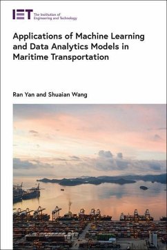 Applications of Machine Learning and Data Analytics Models in Maritime Transportation - Yan, Ran; Wang, Shuaian