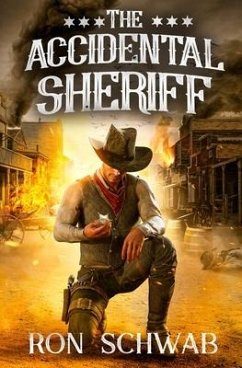 The Accidental Sheriff - Schwab, Ron