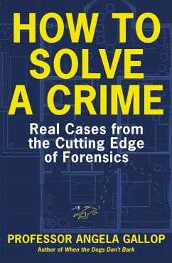 How to Solve a Crime - Gallop, Professor Angela