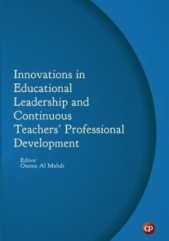 Innovations in Educational Leadership and Continuous Teachers' Professional Development - Al Mahdi Editor, Osama