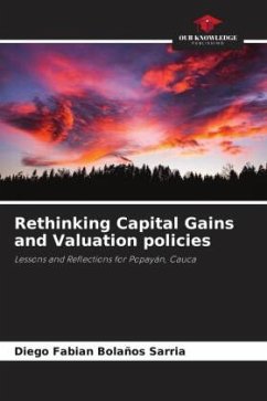 Rethinking Capital Gains and Valuation policies - Bolaños Sarria, Diego Fabian