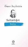 Sultanligin Sonu - Seyfettin, Ömer