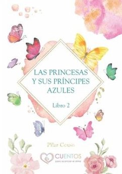 Las Princesas Y Sus Príncipes Azules 2 - Couso Fernández, Pilar