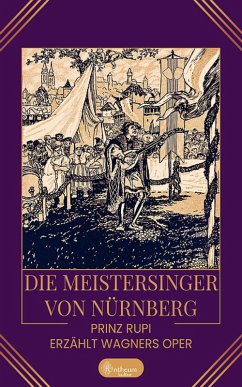 Die Meistersinger von Nürnberg (eBook, ePUB) - Frieling), Prinz Rupi (Ruprecht