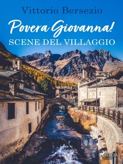 Povera Giovanna! Scene del villaggio (eBook, ePUB) - Bersezio, Vittorio