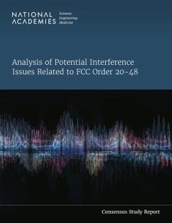 Analysis of Potential Interference Issues Related to FCC Order 20-48 - National Academies of Sciences Engineering and Medicine; Division on Engineering and Physical Sciences; Board On Physics And Astronomy; Air Force Studies Board; Computer Science and Telecommunications Board; Committee to Review Fcc Order 20-48 Authorizing Operation of a Terrestrial Radio Network Near the Gps Frequency Bands