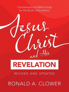 Jesus Christ and His Revelation Revised and Updated