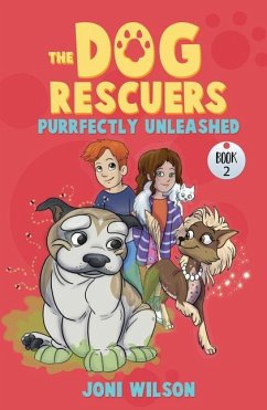 Purrfectly Unleashed: The Dog Rescuers - Wilson, Joni