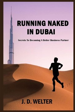 Running Naked in Dubai - Welter, Jeffery