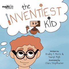 The Inventiest Kid - Morris, Bradley T.