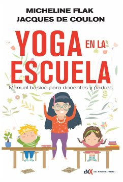 Yoga en la escuela (eBook, ePUB) - Flak, Micheline; De Coulon, Jacques