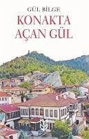 Konakta Acan Gül - Bilge, Gül