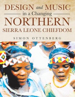 Design and Music in a Changing Northern Sierra Leone Chiefdom - Ottenberg, Simon