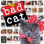 Bad Cat Wall Calendar 2023: Hilarious Photos Celebrating the Misfits of the Feline World